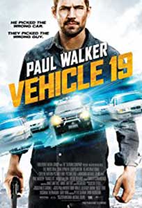 Cursă infernală - Vehicle 19 (2013) Film Online Subtitrat