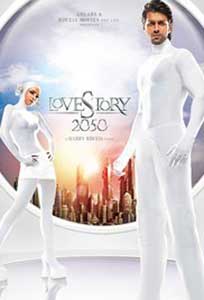 Poveste de iubire 2050 - Love Story 2050 (2008) Film Indian Online