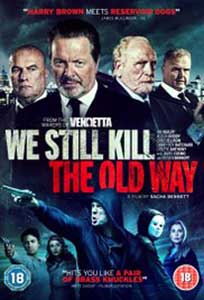 We Still Kill the Old Way (2014) Film Online Subtitrat