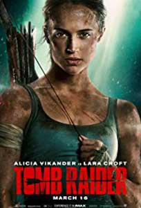 Tomb Raider Începutul (2018) Film Online Subtitrat