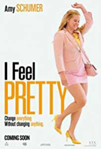 Hai că sunt belea - I Feel Pretty (2018) Online Subtitrat in Romana