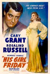 Mâna lui dreaptă - His Girl Friday (1940) Online Subtitrat