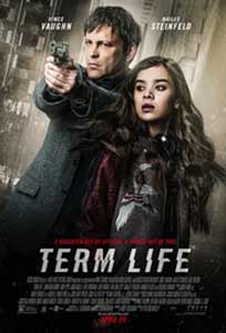 Term Life (2016) Film Online Subtitrat