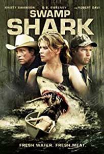 Prădătorul din mlaștină - Swamp Shark (2011) Online Subtitrat