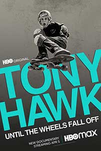 Tony Hawk: Until the Wheels Fall Off (2022) Documentar Online Subtitrat